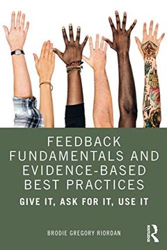 portada Feedback Fundamentals and Evidence-Based Best Practices: Give it, ask for it, use it (in English)