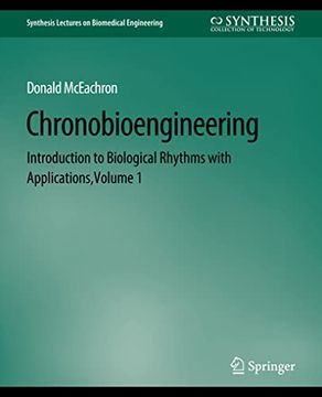 portada Chronobioengineering: Introduction to Biological Rhythms with Applications, Volume 1 (en Inglés)