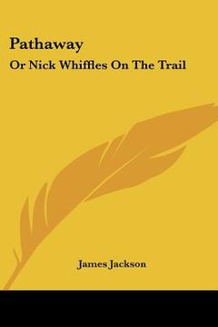 portada pathaway: or nick whiffles on the trail
