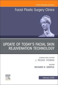 portada Update of Today's Facial Skin Rejuvenation Technology, an Issue of Facial Plastic Surgery Clinics of North America (Volume 28-1) (The Clinics: Surgery, Volume 28-1)