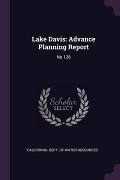 portada Lake Davis: Advance Planning Report: No 128