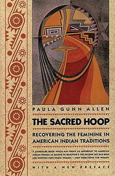 portada The Sacred Hoop: Recovering the Feminine in American Indian Traditions (in English)