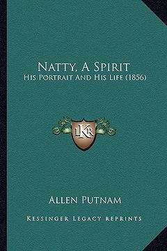 portada natty, a spirit: his portrait and his life (1856) (en Inglés)