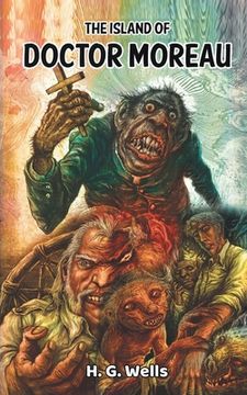 portada The Island of Doctor Moreau: H.G. Wells' Horrifying Story of A Mysterious Doctor (en Inglés)