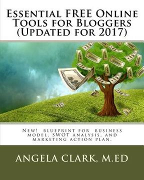 portada Essential Blogging Tools for Influencers: Free and low cost tools to get the job done. (in English)