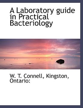 portada a laboratory guide in practical bacteriology (en Inglés)