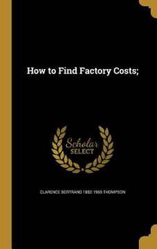 portada How to Find Factory Costs; (en Inglés)