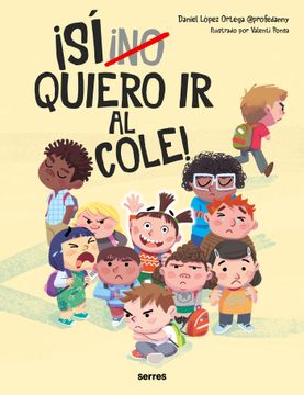 portada NO QUIERO IR AL COLE (in Spanish)