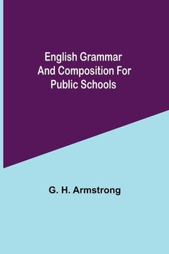 portada English Grammar and Composition for Public Schools (in English)