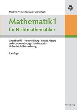 portada Mathematik 1 für Nichtmathematiker: Grundbegriffe Vektorrechnung Lineare Algebra und Matrizenrechnung Kombinatorik Wahrscheinlichkeitsrechnung (in German)
