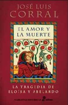 portada El Amor y la Muerte: La Tragedia de Eloisa y Abelardo (in Spanish)
