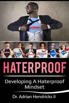 portada Haterproof: Developing a Haterproof Mindset (en Inglés)