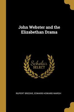 portada John Webster and the Elizabethan Drama