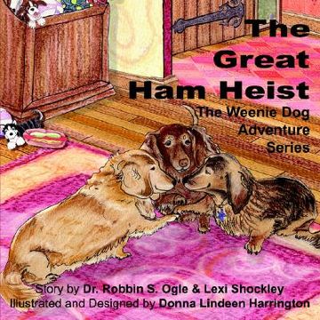 portada the weenie dog adventure series: the great ham heist (en Inglés)