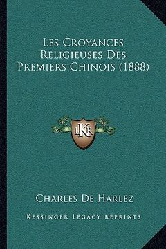 portada Les Croyances Religieuses Des Premiers Chinois (1888) (en Francés)