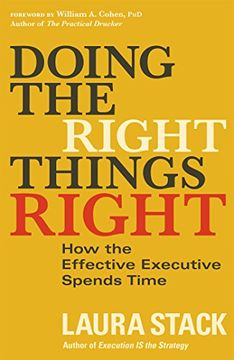 portada Doing the Right Things Right: How the Effective Executive Spends Time (en Inglés)