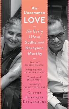 portada An Uncommon Love: The Early Life of Sudha and Narayana Murthy