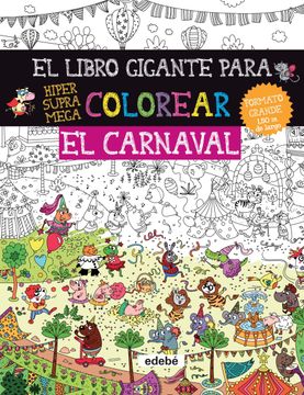 portada El Libro Gigante Para Colorear: El Carnaval (in Spanish)