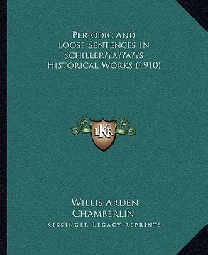 portada periodic and loose sentences in schilleracentsa -a centss historical works (1910) (in English)