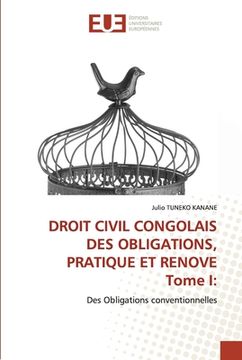 portada DROIT CIVIL CONGOLAIS DES OBLIGATIONS, PRATIQUE ET RENOVE Tome I (in French)