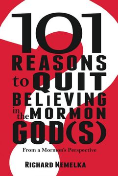 portada 101 Reasons to Quit Believing in the Mormon God(S): From a Mormon's Perspective (en Inglés)