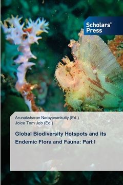 portada Global Biodiversity Hotspots and its Endemic Flora and Fauna: Part I (en Inglés)