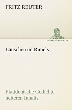 portada Läuschen un Rimels: Plattdeutsche Gedichte heiteren Inhalts in mecklenburgisch-vorpommerscher Mundart. (TREDITION CLASSICS) (German Edition)