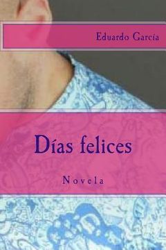 portada Dias felices: Novela (en Inglés)