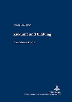 portada Zukunft und Bildung Entwürfe und Kritiken (in German)