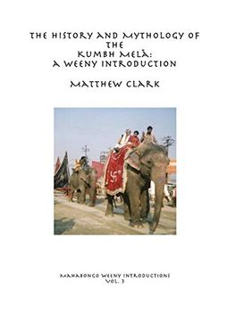 portada The History and Mythology of the Kumbh Melā 