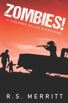 portada Zombies!: Book 3: Violence Solves Everything (en Inglés)
