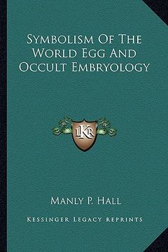 portada symbolism of the world egg and occult embryology (en Inglés)