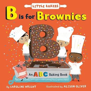 portada B is for Brownies: An abc Baking Book: 3 (Little Bakers) (en Inglés)