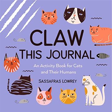 portada Claw This Journal: An Activity Book for Cats and Their Humans (en Inglés)