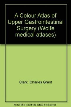 portada Colour Atlas of Upper Gastrointestinal s (Wolfe Medical Atlases)