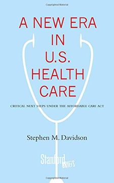 portada A new era in U. S. Health Care: Critical Next Steps Under the Affordable Care act (Stanford Briefs) (in English)