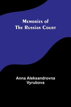 portada Memories of the Russian Court (in English)