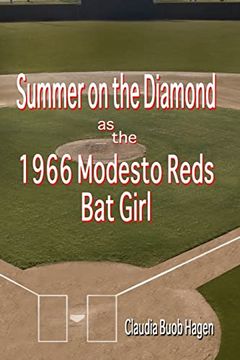 portada Summer on the Diamond as the 1966 Modesto Reds bat Girl (en Inglés)