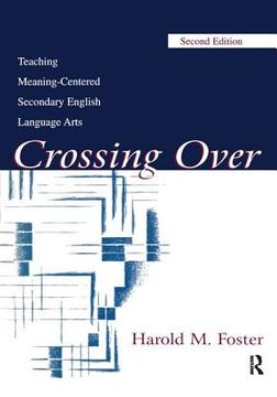 portada Crossing Over: Teaching Meaning-Centered Secondary English Language Arts