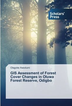 portada GIS Assessment of Forest Cover Changes in Oluwa Forest Reserve, Odigbo