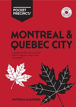 portada Montreal & Quebec City Pocket Precincts: A Pocket Guide to the City's Best Cultural Hangouts, Shops, Bars and Eateries (in English)