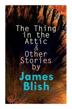 portada The Thing in the Attic & Other Stories by James Blish: To Pay the Piper, One-Shot