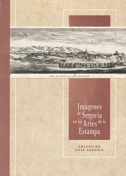 portada Imágnes de Segovia en las Artes de la Estampa