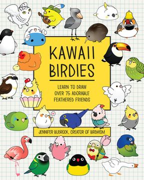 portada Kawaii Birdies: Learn to Draw 80 Adorable Feathered Friends (en Inglés)