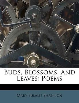 portada buds, blossoms, and leaves: poems