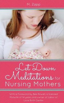 portada Let Down Meditations for Nursing Mothers: A Breastfeeding Meditation Guide (en Inglés)