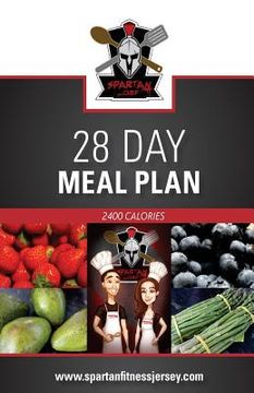 portada Spartan Chef - 28 Day Meal Plan: Spartan Chef - 28 Day meal Plan (en Inglés)