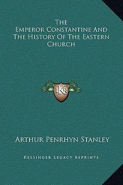 portada the emperor constantine and the history of the eastern church (en Inglés)