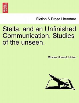 portada stella, and an unfinished communication. studies of the unseen. (en Inglés)