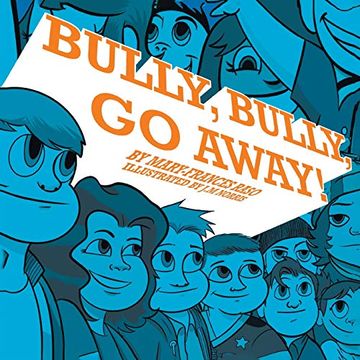 portada Bully, Bully, go Away! (en Inglés)